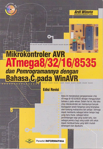ardi winoto mikrokontroler avr atmega8-32-16-8535 dan pemrogramannya dengan bahasa c pada winavr