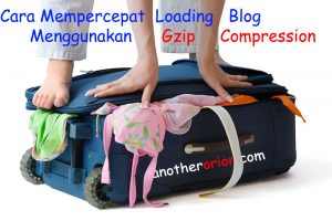 cara mempercepat loading blog menggunakan gzip compression
